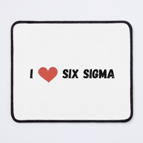 Item preview, I ❤ six sigma designed and sold by Custom-Print.