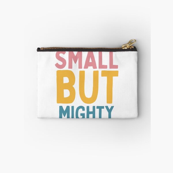 Item preview, Small But Mighty designed and sold by Socialtraction.