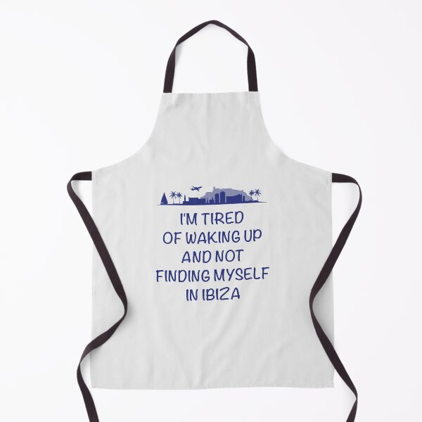 Item preview, Portugal lovers gift. 'I'm tired of waking up and not finding myself in Ibiza'. designed and sold by paulo silveira.