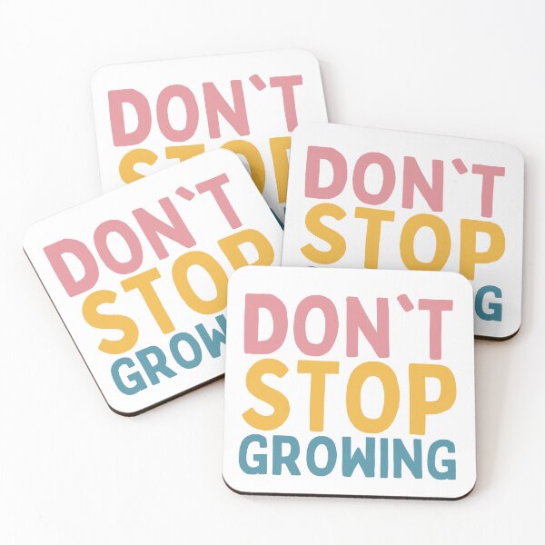 Item preview, Don't Stop Growing designed and sold by Socialtraction.