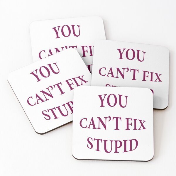 Item preview, You can't fix stupid designed and sold by KOKOTART.