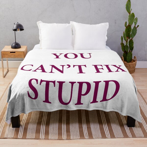 Item preview, You can't fix stupid designed and sold by KOKOTART.