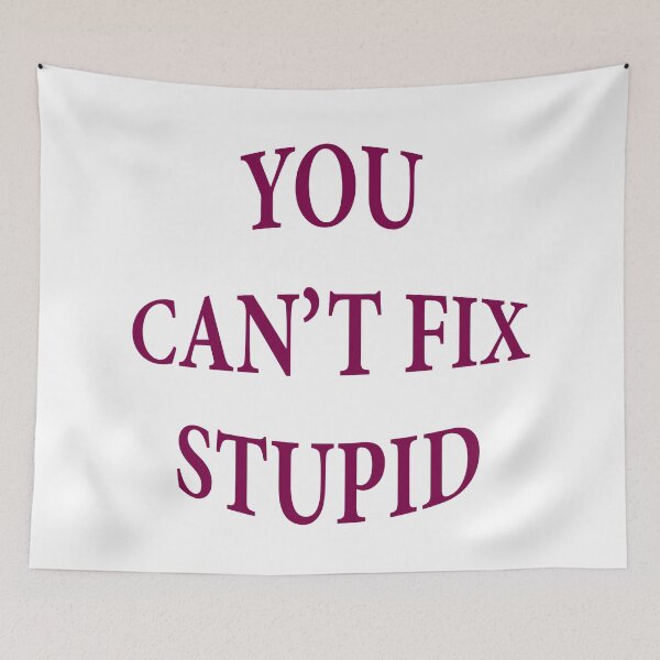 Item preview, You can't fix stupid designed and sold by KOKOTART.