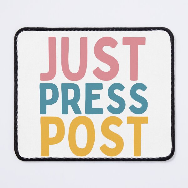 Item preview, Just Press Post designed and sold by Socialtraction.
