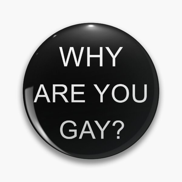 Item preview, Why Are You Gay? designed and sold by Kamil Henri.