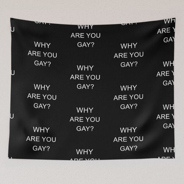 Item preview, Why Are You Gay? designed and sold by Kamil Henri.