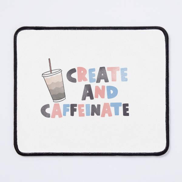 Item preview, create and caffeinate designed and sold by sadiebatte.