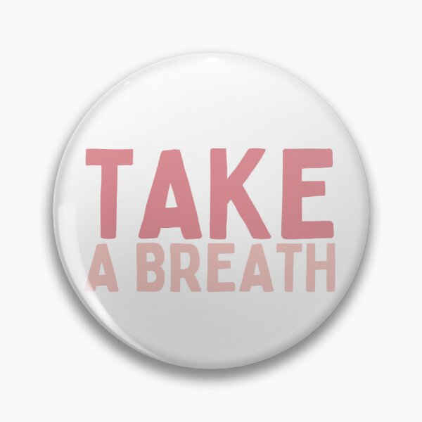 Item preview, Take A Breath designed and sold by Socialtraction.