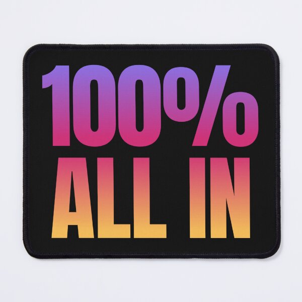 Item preview, 100% All In designed and sold by JoseyMiles.