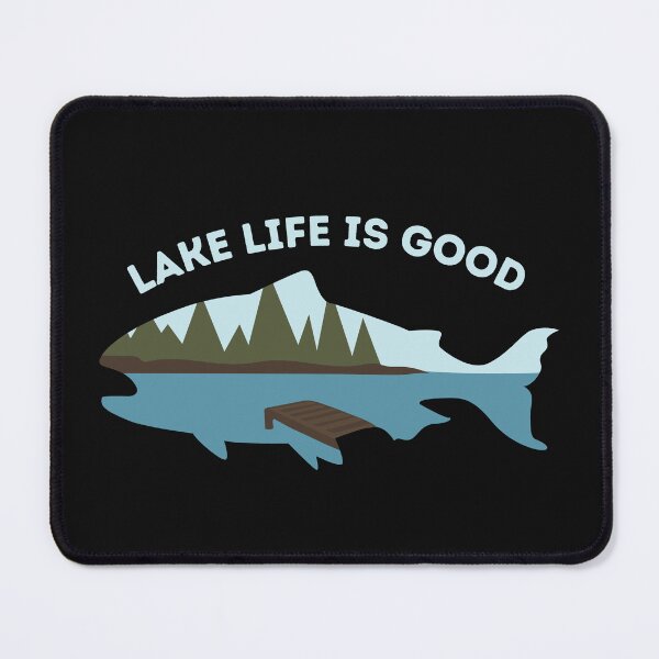 Item preview, Lake Life is Good designed and sold by GoldenPearPress.