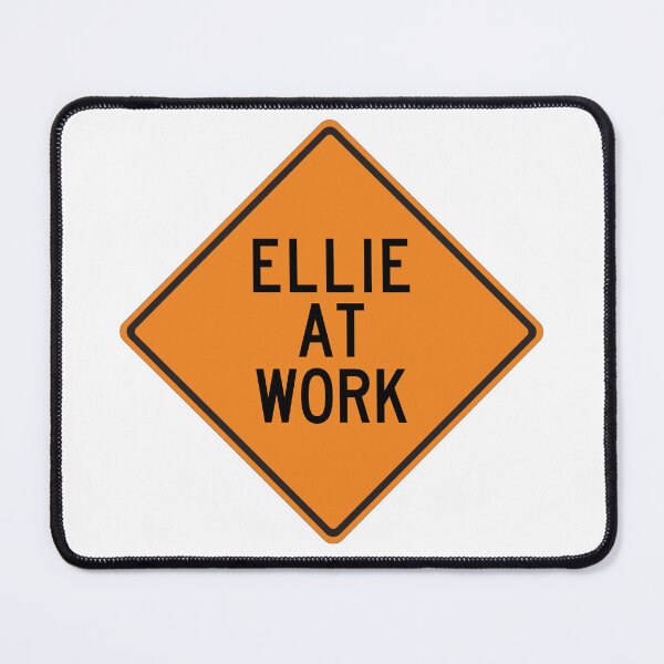 Item preview, Ellie at Work Funny Personalized Warning Sign designed and sold by Wurmbone.