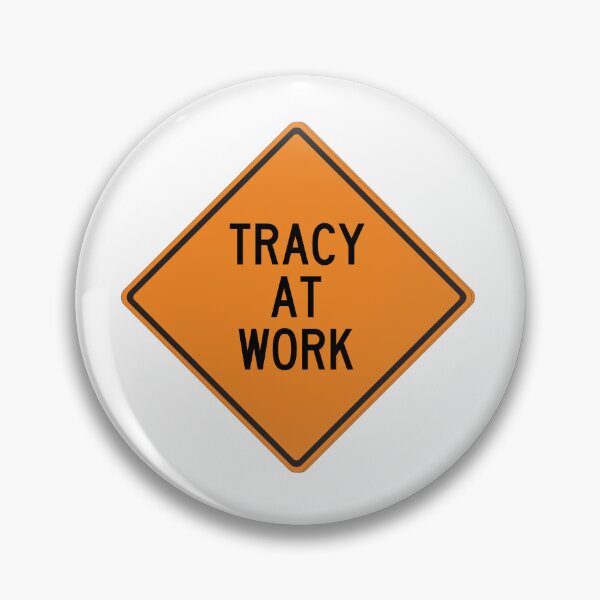 Item preview, Tracy at Work Funny Personalized Warning Sign designed and sold by Wurmbone.