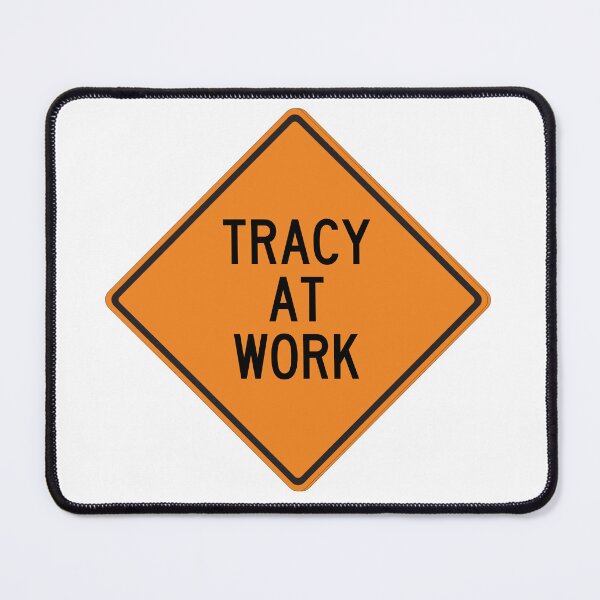 Item preview, Tracy at Work Funny Personalized Warning Sign designed and sold by Wurmbone.