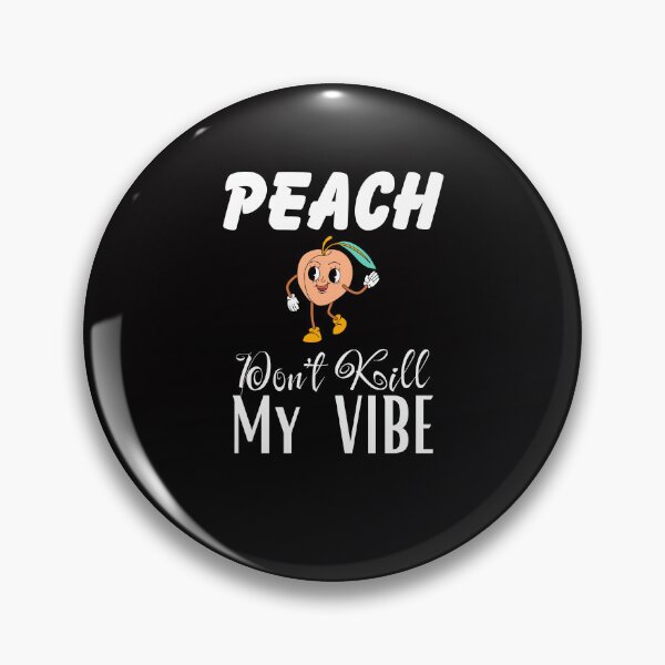 Item preview, Peach Don't Kill My Vibe Funny Good Vibe Positivity Wordplay designed and sold by MagicSD Designs.