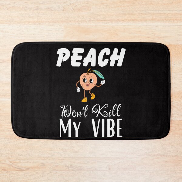 Item preview, Peach Don't Kill My Vibe Funny Good Vibe Positivity Wordplay designed and sold by MagicSD Designs.