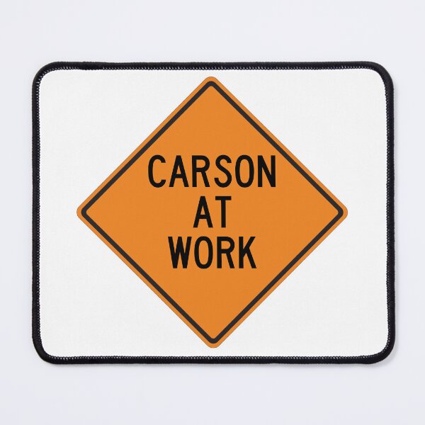 Item preview, Carson at Work Funny Personalized Warning Sign designed and sold by Wurmbone.