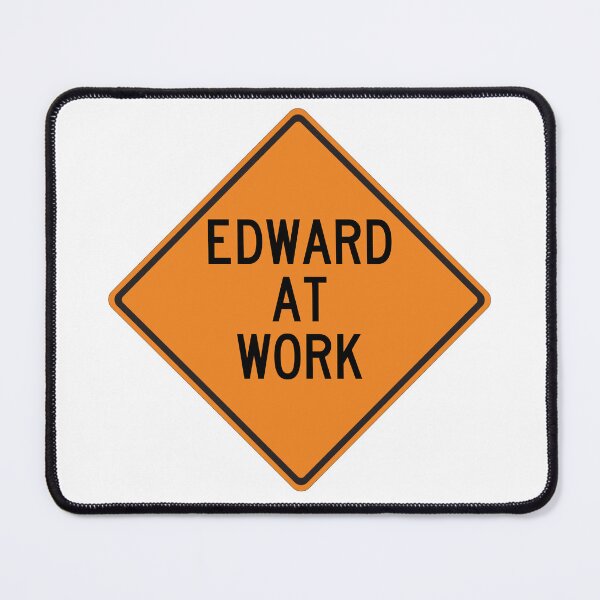 Item preview, Edward at Work Funny Personalized Warning Sign designed and sold by Wurmbone.