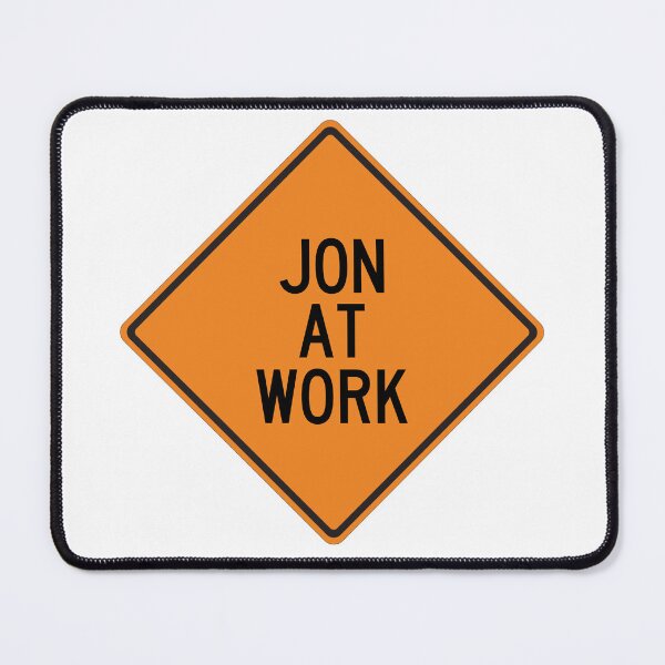 Item preview, Jon at Work Funny Personalized Warning Sign designed and sold by Wurmbone.