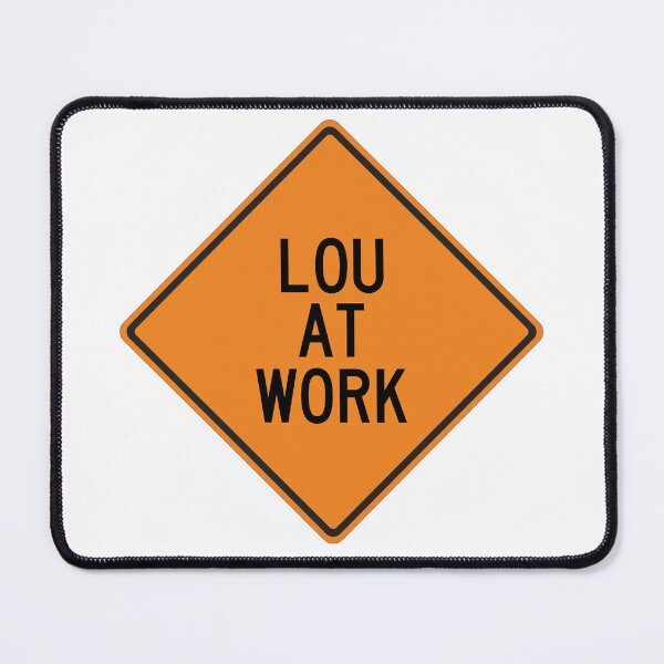 Item preview, Lou at Work Funny Personalized Warning Sign designed and sold by Wurmbone.
