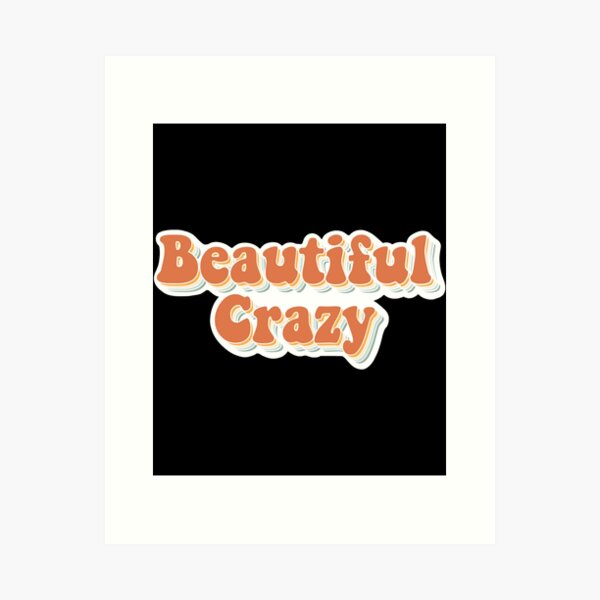 Minitowz Beautiful Crazy Heart Shaped,Beautiful Crazy Poster, Without  Frame,Luke Combs Inspired Lyric,Wall Decor, Song Lyrics Poster, Wall Art,  Song Lyrics: Buy Online at Best Price in UAE 