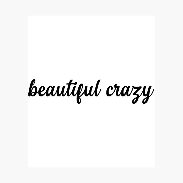 Beautiful Crazy Lyrics Poster, Best Gift Ever, Song Lyrics Poster