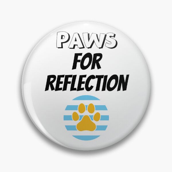 Item preview, Paws For Reflection Design designed and sold by JAMTEESHOP.