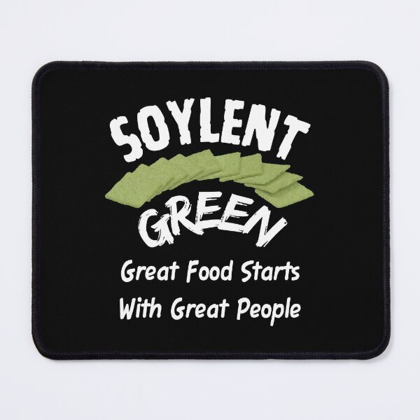 Item preview, Soylent Green - Great Food Starts With Great People designed and sold by Oaks Creations.
