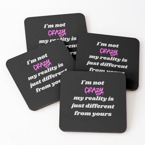 Item preview, I'm Not Crazy, My Reality Is Just Different designed and sold by CraftyrCreator.