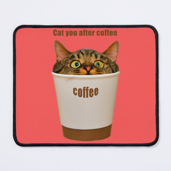 Item preview, cat you after coffee designed and sold by Glamalt.