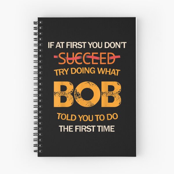 Item preview, If At First You Don't Succeed, Bob Funny Joke told you man designed and sold by iujifiok.
