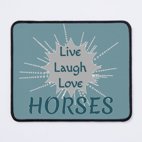 Item preview, Live Laugh Love Horses v2 designed and sold by MissLadyGraves.