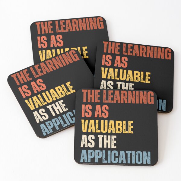 Item preview, The Learning Is As Valuable As The Application designed and sold by RiptideShirt.