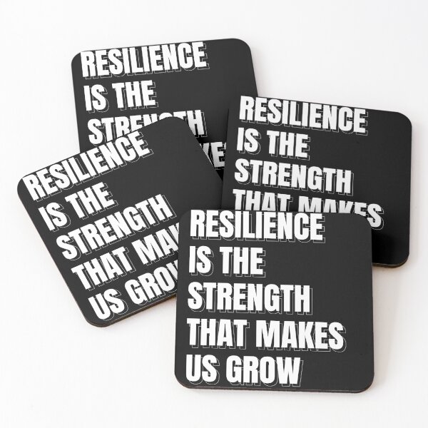 Item preview, Resilience Is The Strength That Makes Us Grow designed and sold by RiptideShirt.