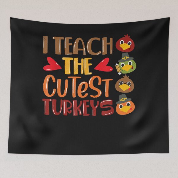 Item preview, Cute I Teach The Cutest Little Turkeys Thanksgiving Teacher designed and sold by William Parker.