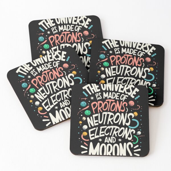 Item preview, The Universe Is Made Of Protons, Neutrons, Electrons and Morons designed and sold by Shop801.