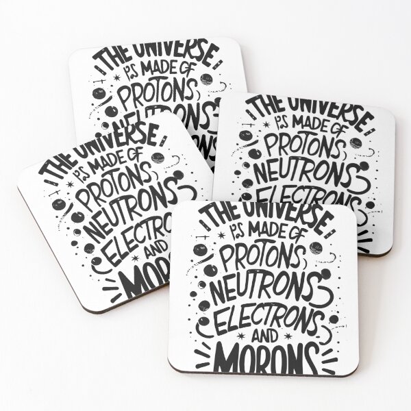 Item preview, The Universe Is Made Of Protons, Neutrons, Electrons & Morons designed and sold by Shop801.