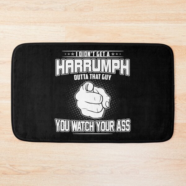 Item preview, Get A Harrumph Outta That Guy   designed and sold by bryce-npetty.
