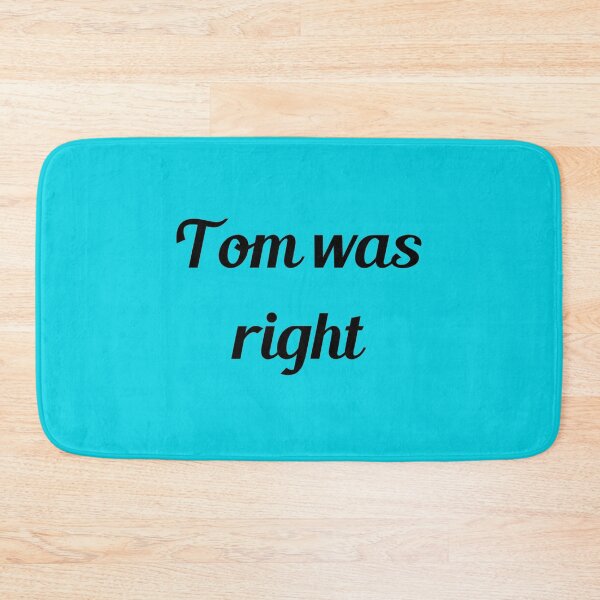 Item preview, tom was right   designed and sold by BabinHose.