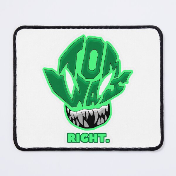 Item preview, Tom was right  designed and sold by BabinHose.