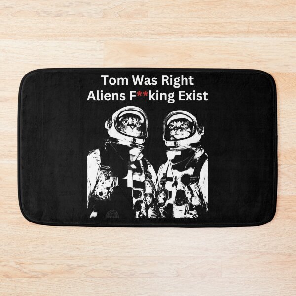 Item preview, Tom Was Right Aliens Exist   designed and sold by BabinHose.