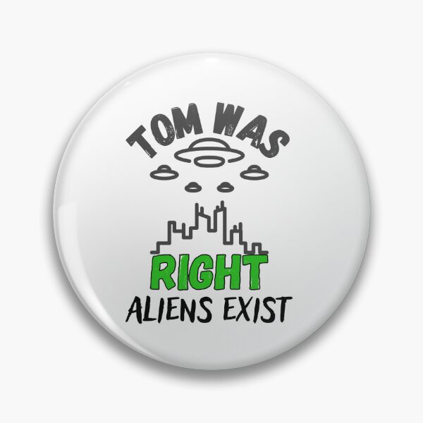 Item preview, Tom Was Right Aliens Exist  designed and sold by BabinHose.