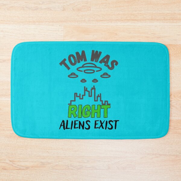 Item preview, Tom Was Right Aliens Exist  designed and sold by BabinHose.