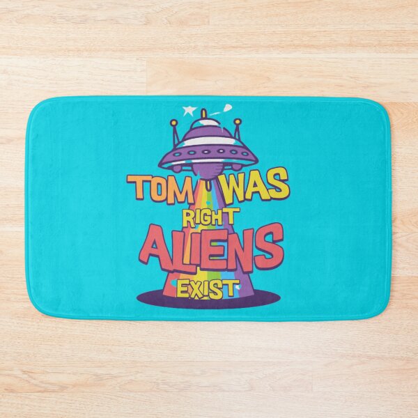 Item preview, Tom was right, Aliens exist designed and sold by BabinHose.