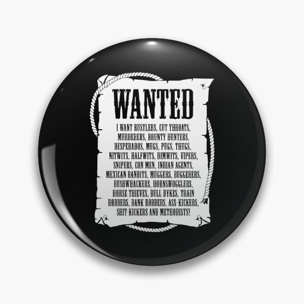 Item preview, Wanted I Want Rustlers Cut Throats designed and sold by bryce-npetty.