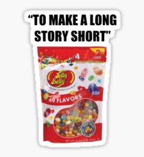 I stuck a whole bag of jellybeans up my ass vine Sticker