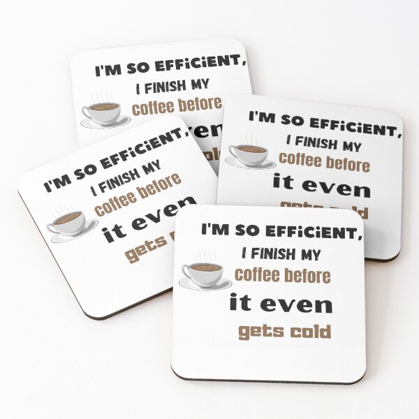 Item preview, I'm so efficient I finish my coffe before it even gets cold designed and sold by Custom-Print.