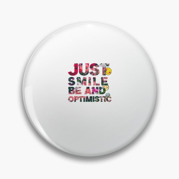 Item preview, Just smile be and optimistic funny, designed and sold by Marloion.