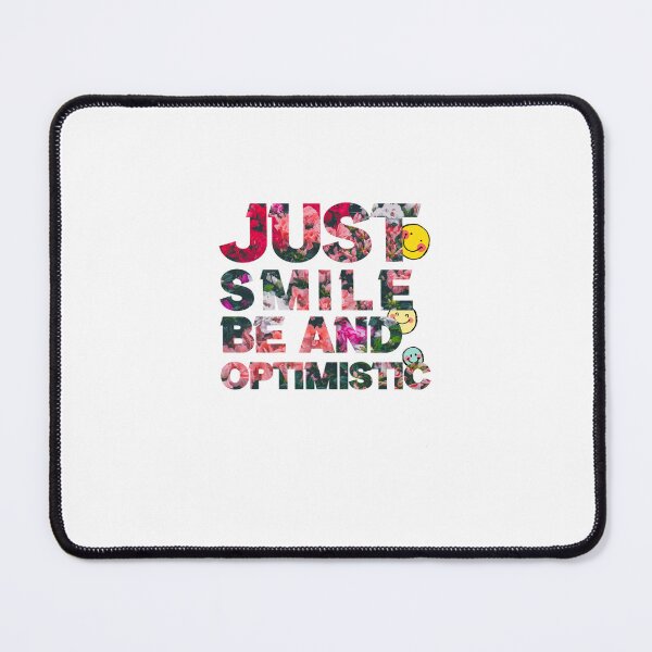 Item preview, Just smile be and optimistic funny, designed and sold by Marloion.