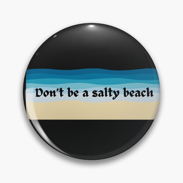 Aperçu de l'œuvre Ne sois pas une plage salée créée et vendue par MisingElementz.