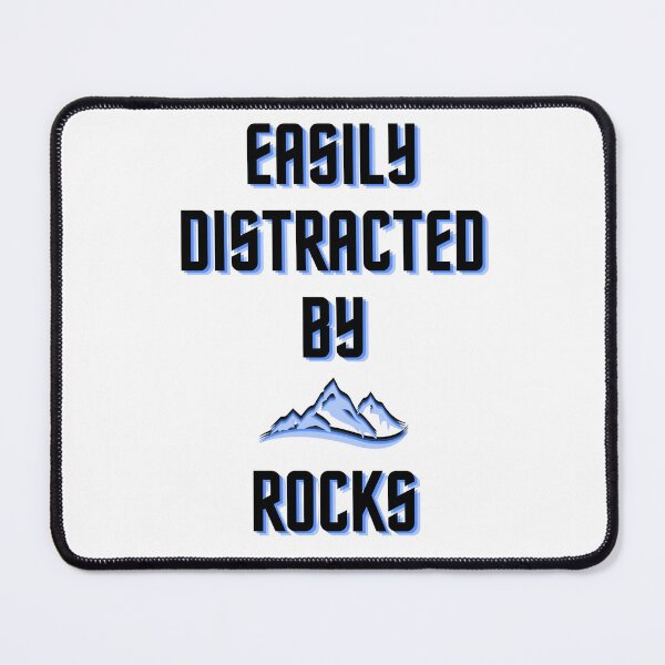 Item preview, Easily Distracted By Rocks, Geology and Geologist Quote designed and sold by DESIGNERSSHOPP.